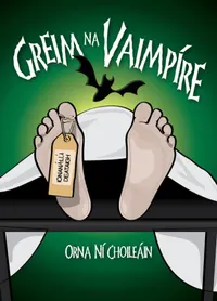 Clúdach Greim na Vaimpíre: dhá chos ag gobadh amach faoi bhraillín bhán ar bhord marbhlainne, lipéad ar ladhar amháin, agus ialtóg os a gcionn.
